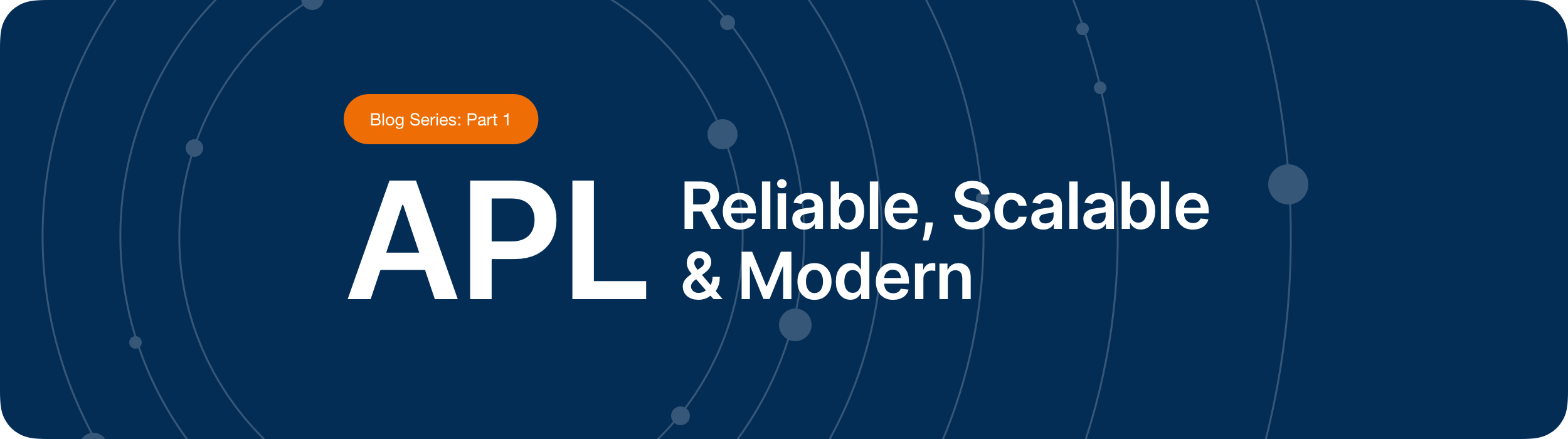 Reliable, scalable & modern